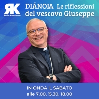 Diánoia... Le riflessioni del vescovo Giuseppe